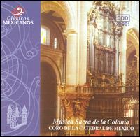 Musica Sacra de la Colonia von Coro de la Catedral
