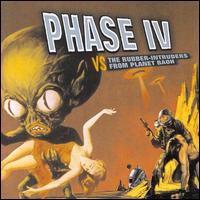 Phase IV Vs. The Rubber Intruders from the Planet Baoh von Phase IV