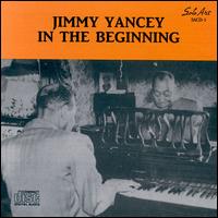 In the Beginning von Jimmy Yancey