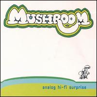 Analog Hi-Fi Surprise von Mushroom