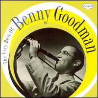 Very Best of Benny Goodman von Benny Goodman