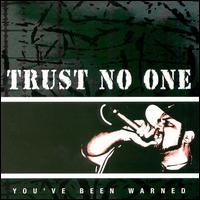 You've Been Warned von Trust No One
