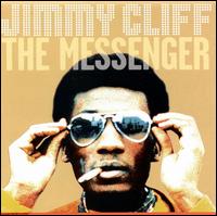 Messenger: Very Best of Reggae's Orginal Soul von Jimmy Cliff