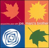 Around the Year With Joe, Marc's Brother von Joe, Marc's Brother