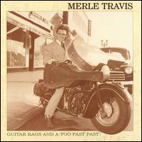 Guitar Rags & A Too Fast Past von Merle Travis