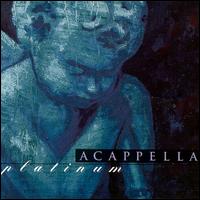 Acappella Platinum von Acappella
