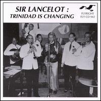 Trinidad Is Changing von Sir Lancelot
