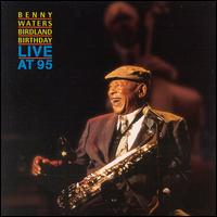 Birdland Birthday - Live at 95 von Benny Waters