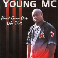 Ain't Going out Like That von Young MC