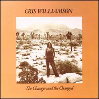 Changer and the Changed: A Record of the Times von Cris Williamson