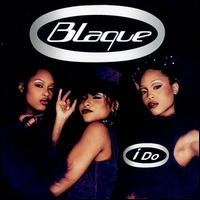 I Do [5 Tracks] von Blaque