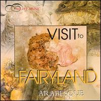 Arabesque: Visit to Fairyland von Arabesque