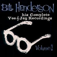 Complete Vee Jay Recordings, Vol. 2 [2000] von Bill Henderson