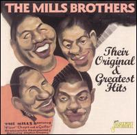 Their Original & Greatest Hits von The Mills Brothers