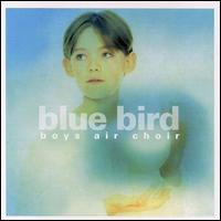 Blue Bird von Boys Air Choir