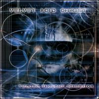 Twisted Thought Generator von Velvet Acid Christ
