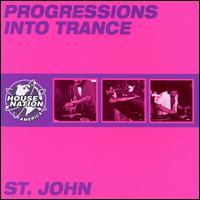 Progressions into Trance von St. John