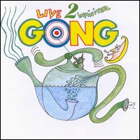 Live 2 Infinitea von Gong