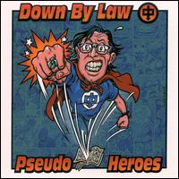 Down by Law/Pseudo Heroes [Split CD] von Down by Law