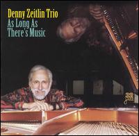 As Long As There's Music von Denny Zeitlin