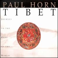 Tibet: Journey to the Roof of the World von Paul Horn