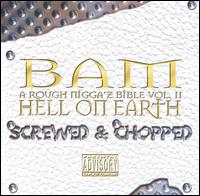 Hell on Earth: Screwed and Chopped von Bam