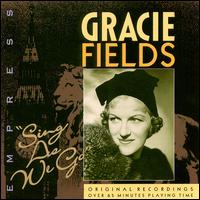 Sing as We Go von Gracie Fields
