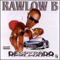 Desperado von Rawlow B