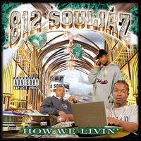 How We Livin' von 812 Souljaz