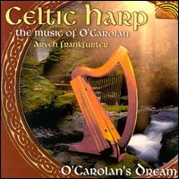 Celtic Harp/O'Carolan's Dream/The Music of O'Carolan von Aryeh Frankfurter