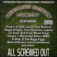 All Screwed Out von Mexicans Bangin' Screw