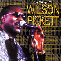 Magic of Wilson Pickett von Wilson Pickett
