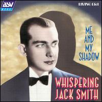 Me and My Shadow von Whispering Jack Smith