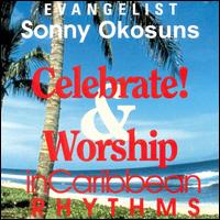 Celebrate and Worship in Caribbean Rhythms von Sonny Okosun