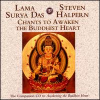 Chants to Awaken the Buddhist Heart von Steven Halpern