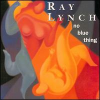 No Blue Thing von Ray Lynch