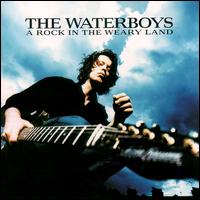 Rock in the Weary Land von The Waterboys