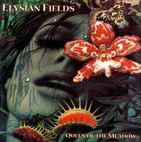 Queen of the Meadow von Elysian Fields