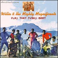 Play That Funky Beat von Willie & the Mighty Magnificents