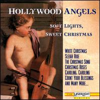 Soft Lights, Sweet Christmas von The Hollywood Angels