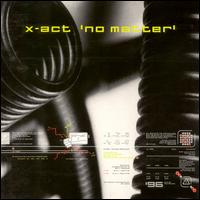 No Matter von X-Act
