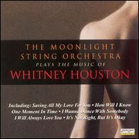 Plays The Music Of Whitney Houston von The Moonlight String Orchestra