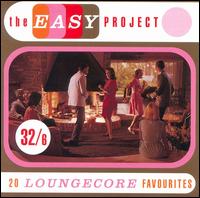 Easy Project: 20 Loungecore Favourites [Sequel 2000] von Various Artists