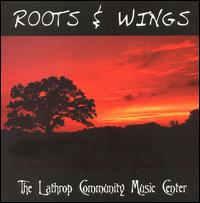 Roots and Wings von Lathrop Community Music Center
