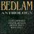 Anthology von Bedlam