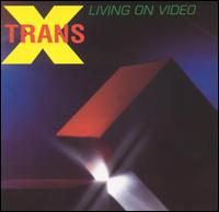 Living on Video von Trans-X