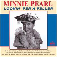 Lookin' for a Feller von Minnie Pearl