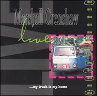 Live: My Truck Is My Home von Marshall Crenshaw