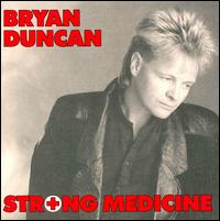 Strong Medicine von Bryan Duncan