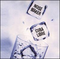 Cuba Libre von Noise Maker